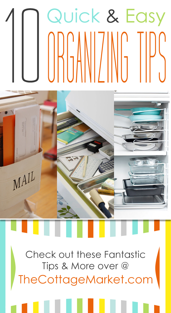 10 Quick & Easy Organizing Tips