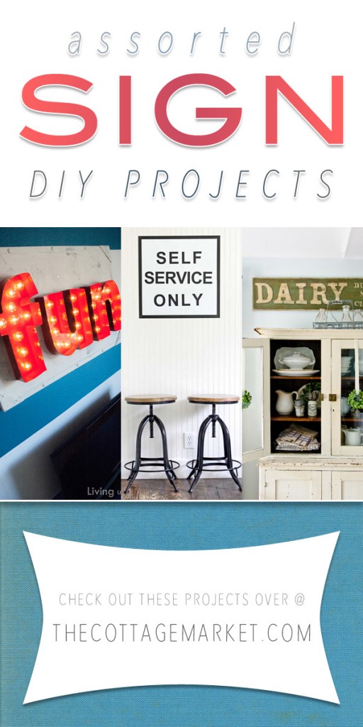 Assorted Sign DIY Projects - The Cottage Market