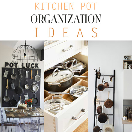 Kitchen Pot Organization Ideas - The Cottage Market