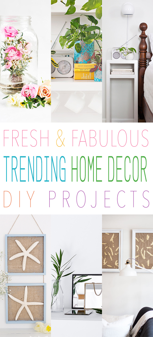 Fresh and Fabulous Trending Home Decor DIY Projects The Cottage Market