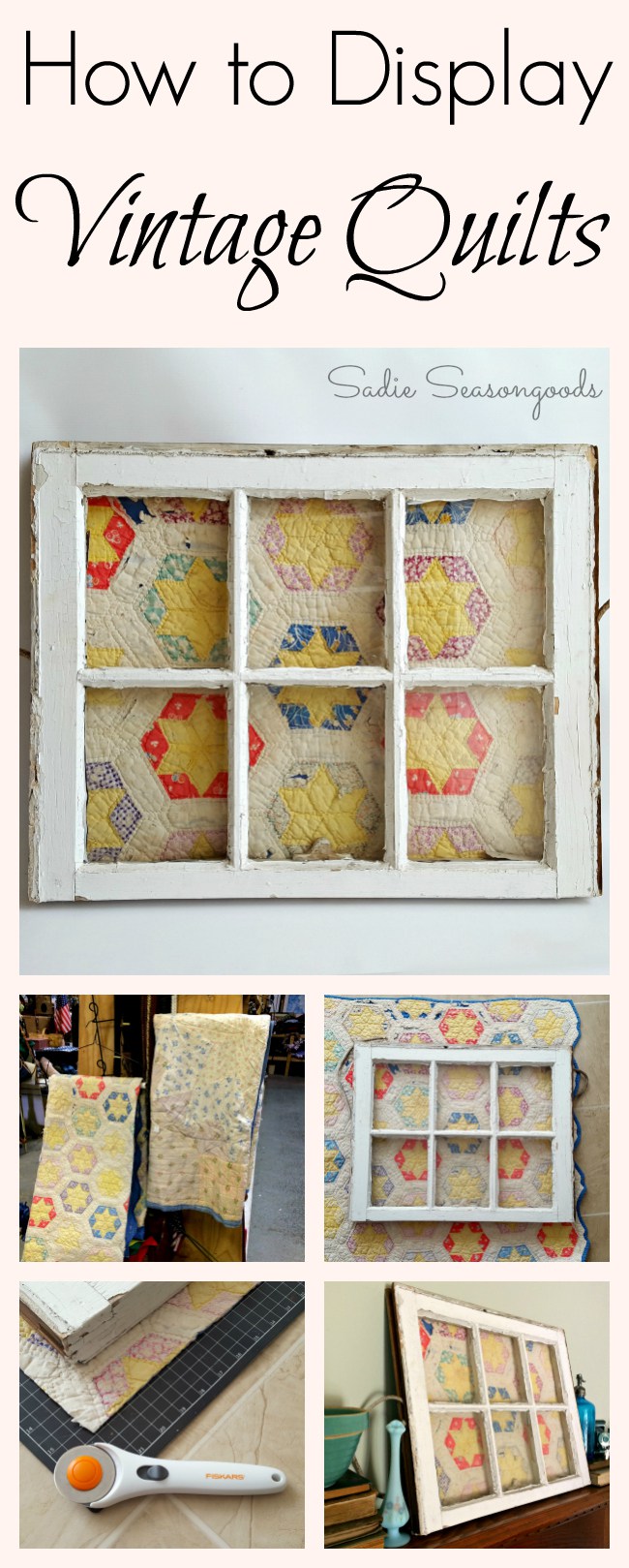 How_to_Display_Vintage_Quilt_with_Antique_Salvaged_Window_frame_by_Sadie_Seasongoods