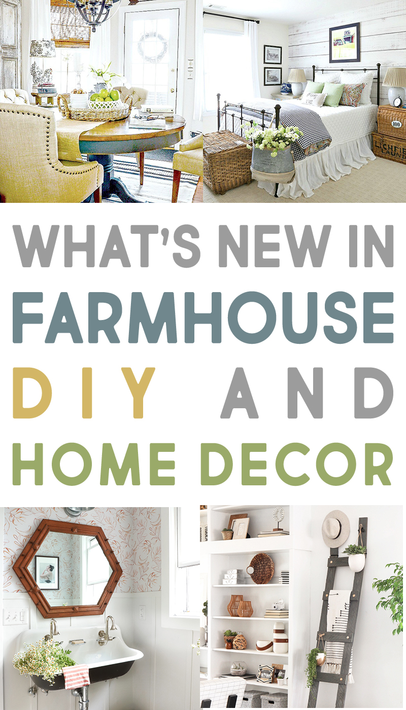 What's New: Farmhouse Home Decor and DIYs