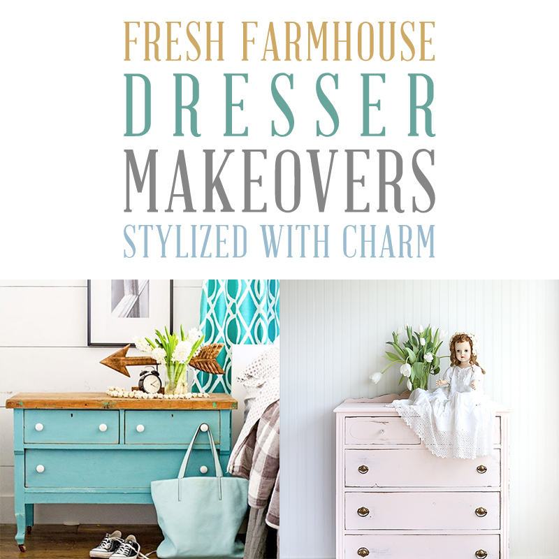 These farmhouse dresser makeovers are stylized with charm. 