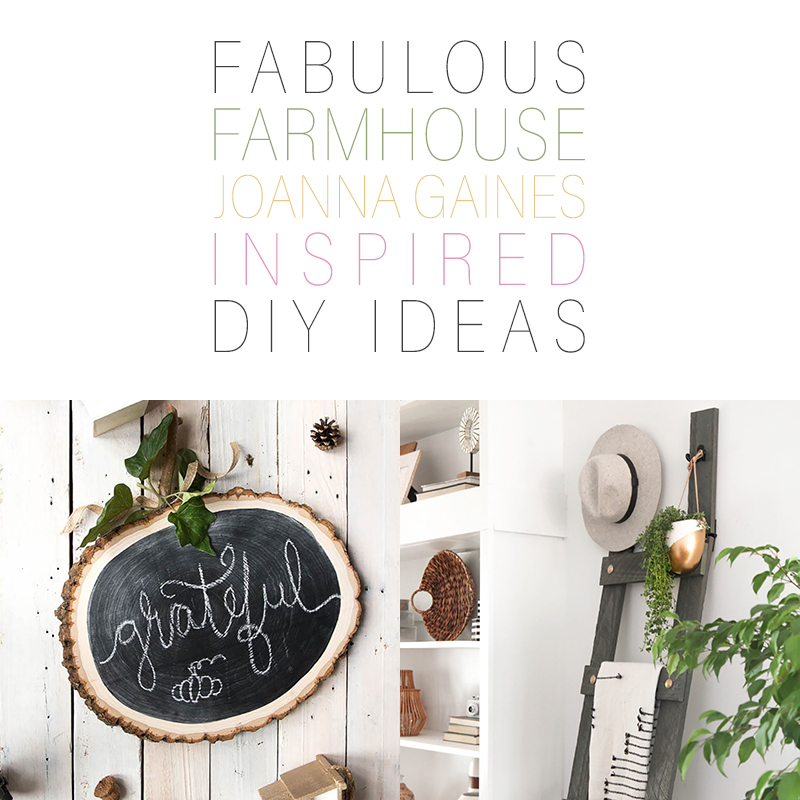 Fabulous Farmhouse Joanna Gaines Inspired DIY Ideas awaits you! Tons of DIY Tutorials that will have you decorating like the Queen of Farmhouse in a snap!