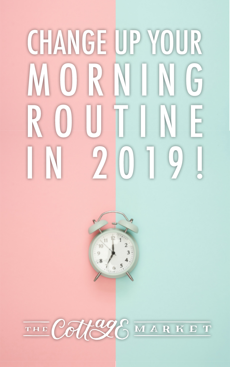 Change Up Your Morning Routine in 2019. Everyone wants the mornings to go easy... well these tips and ideas will help your morning be more productive!
