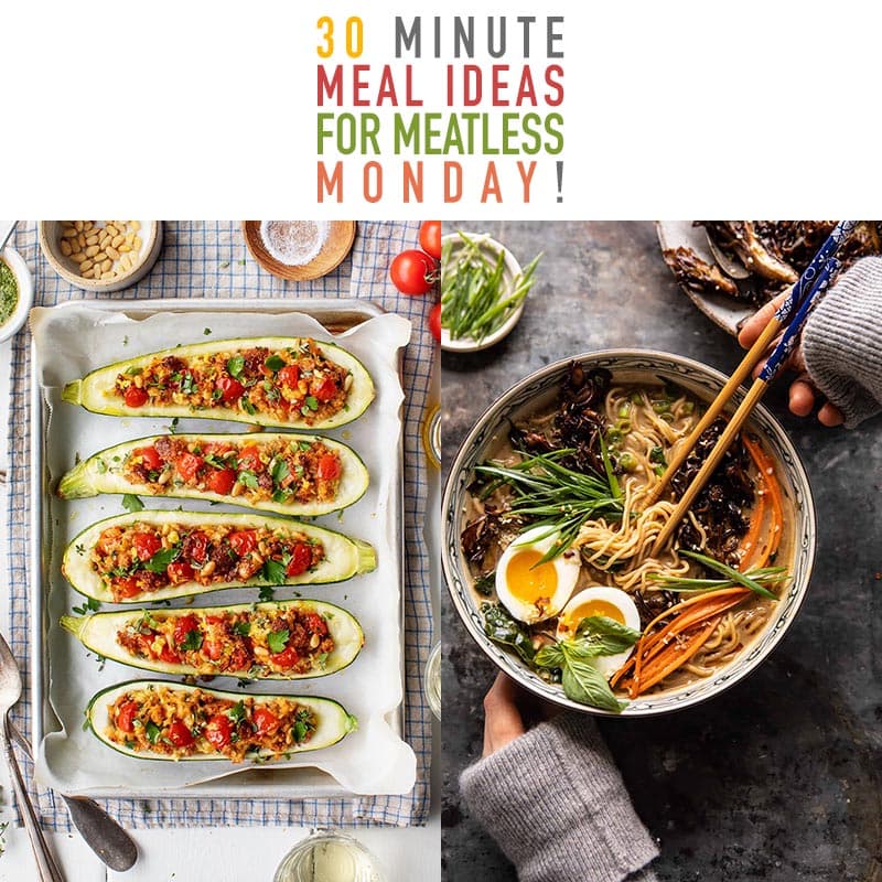 These 30 Minute Vegetarian Meal Ideas are about to make your Week and your Meatless Mondays quick, easy and delicious!