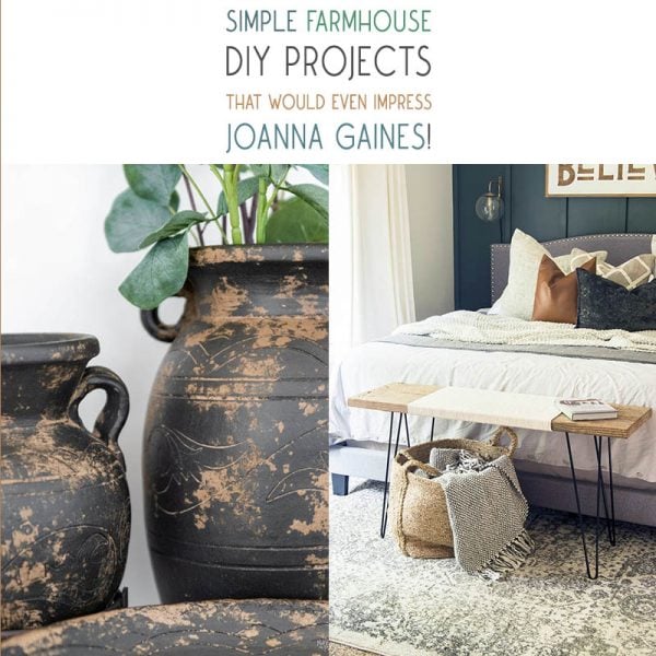 These Simple Farmhouse DIY Projects are very easy to create and the finished product would even impress a master like Joanna Gaines.