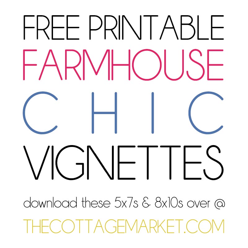 These Free Printable Farmhouse Chic Vignettes are going to add a touch of  Charm to your Home!
