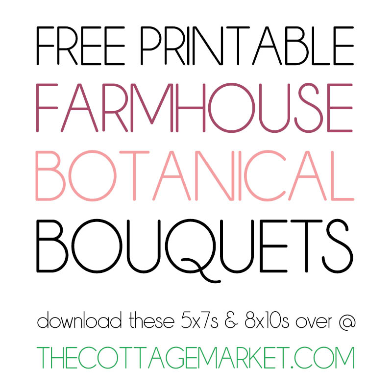 Free Printable Farmhouse Botanical Bouquets that will add a touch of Cottage Farmhouse Charm to any space in your home.  This is Part 1