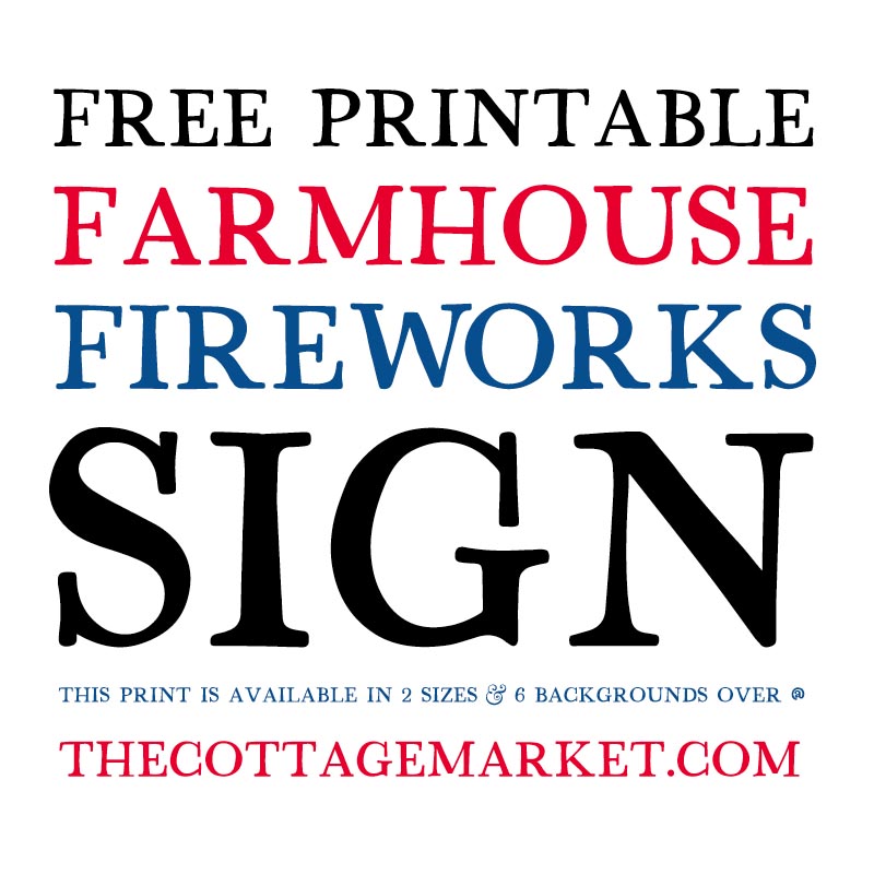 This Free Printable Patriotic Farmhouse Fireworks Sign featuring fabulous and fun Fireworks is going to bring a touch of red white and blue to your Summer Space!