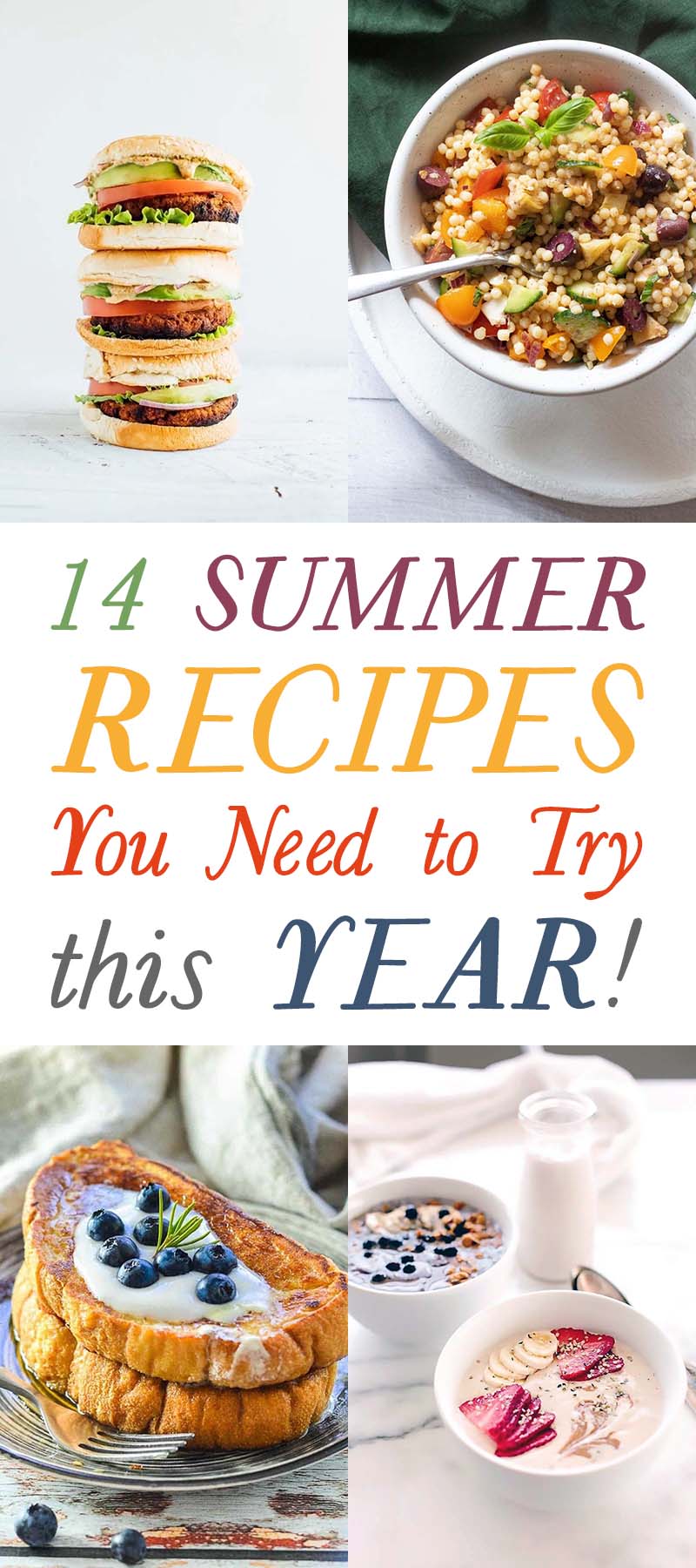 14 Summer Recipes You Need to Try This Year