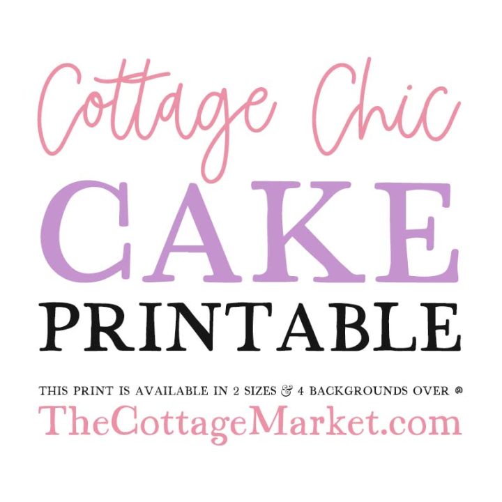 This Yummy Cottage Chic Cake Printable is going to “sweeten” up your Kitchen space in an instant…would be perfect in the Dinning Room too!!