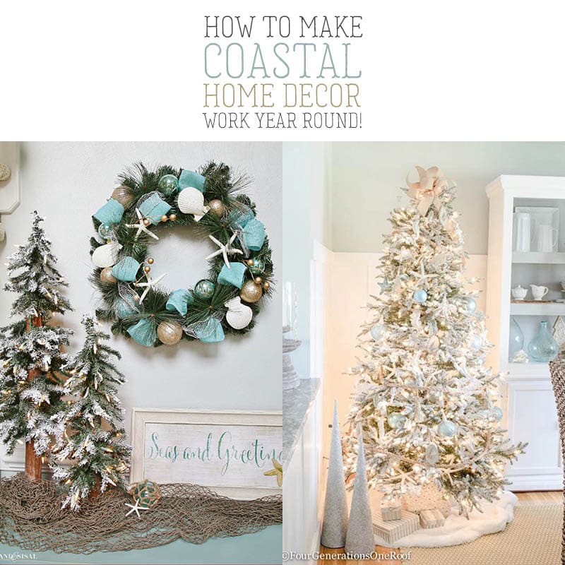If you love that Easy Breezy Feel in your home here's how to Make Coastal Home Decor Work Year Round