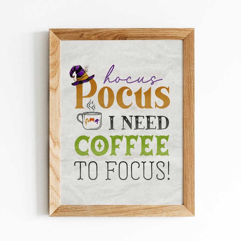 This Free Printable Hocus Pocus Coffee Wall Art will bring a touch of Halloween Charm to your space! Who's scarier... the witches or you without coffee???