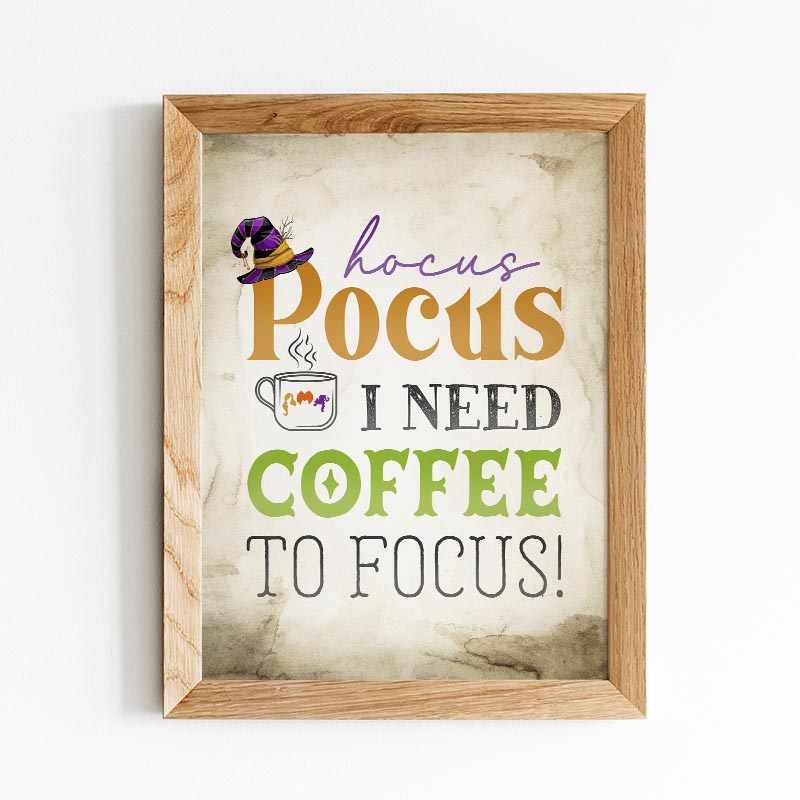 This Free Printable Hocus Pocus Coffee Wall Art will bring a touch of Halloween Charm to your space! Who's scarier... the witches or you without coffee???