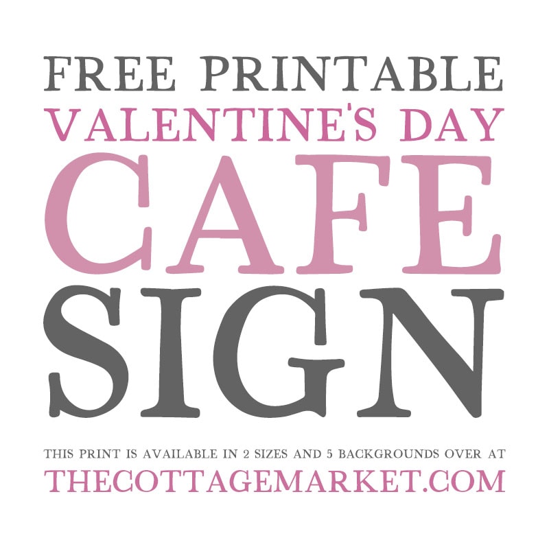 This Pretty Free Printable Valentine's Day Cafe Sign is going to add a touch of charm and a splash of  love to your space!