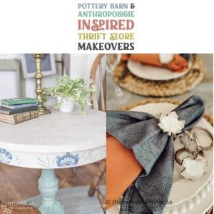Thrift Store Makeovers, Pottery Barn, Anthropologie